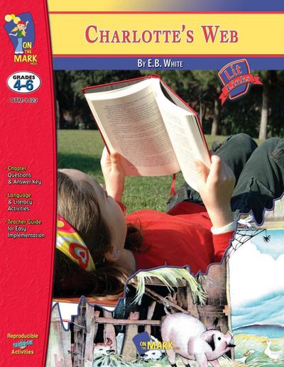 Charlotte’s Web, by E.B. White Lit Link Grades 4-6