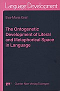 The Ontogenetic Development of Literal and Metapho