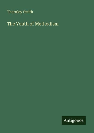 The Youth of Methodism