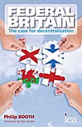 Federal Britain: The Case for Decentralisation