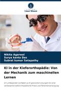 KI in der Kieferorthopädie: Von der Mechanik zum maschinellen Lernen