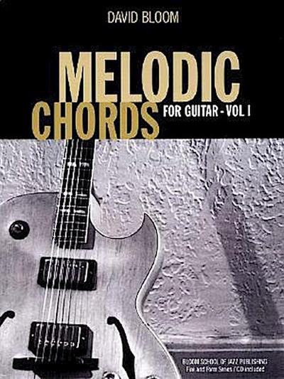 Melodic Chords for Guitar, Volume 1 [With CD (Audio)]