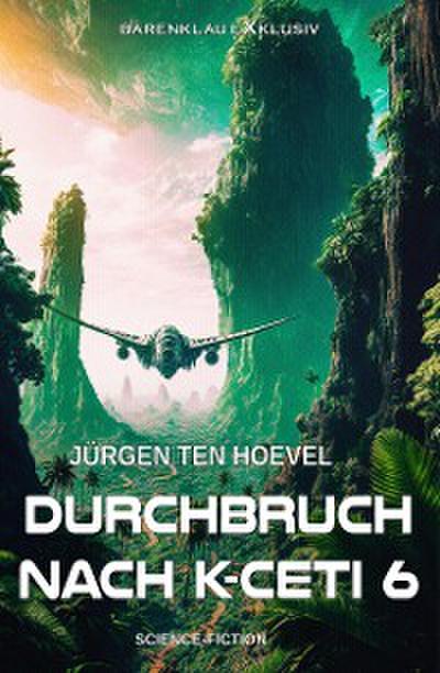 Durchbruch nach K-Ceti 6