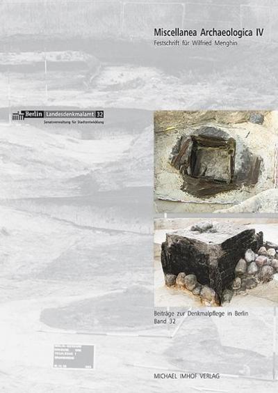 Miscellanea Archaeologica IV: Festschrift für Wilfried Menghin by Haspel, Jör...