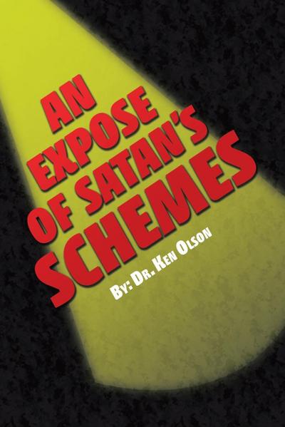 An Expose of Satan’s Schemes