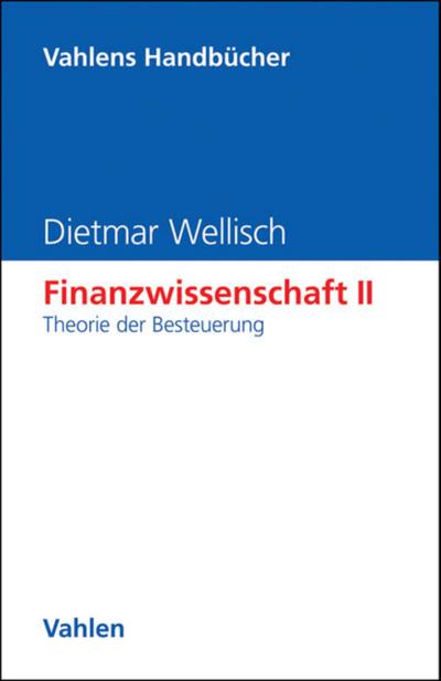 Finanzwissenschaft  II: Theorie der Besteuerung