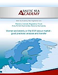 Women and elderly on the BSR labour market - good practices’ analysis and transfer