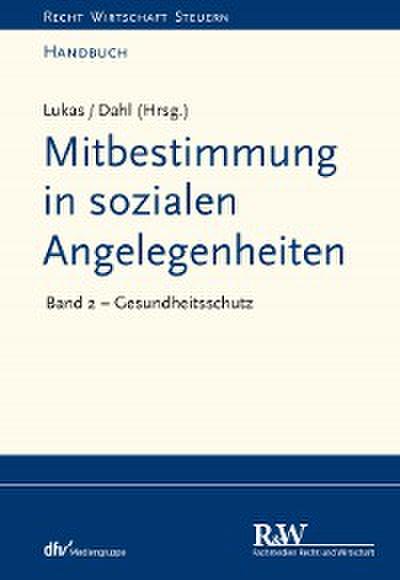 Mitbestimmung in sozialen Angelegenheiten, Band 2