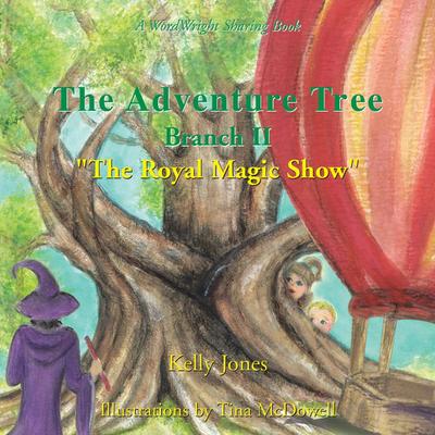 The Adventure Tree - Branch Ii ’’The Royal Magic Show’’