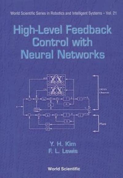 High-Level Feedback Control with Neural Networks