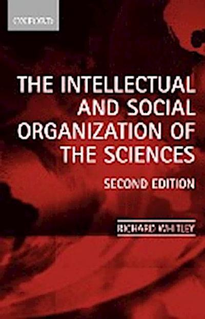 The Intellectual and Social Organization of the Sciences