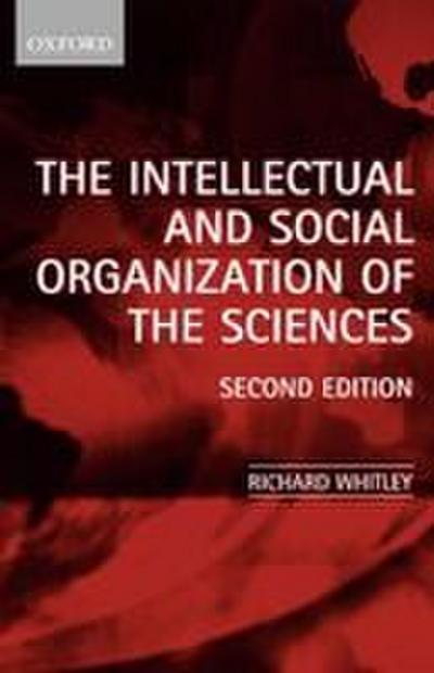 The Intellectual and Social Organization of the Sciences