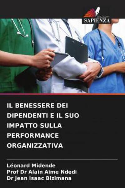IL BENESSERE DEI DIPENDENTI E IL SUO IMPATTO SULLA PERFORMANCE ORGANIZZATIVA