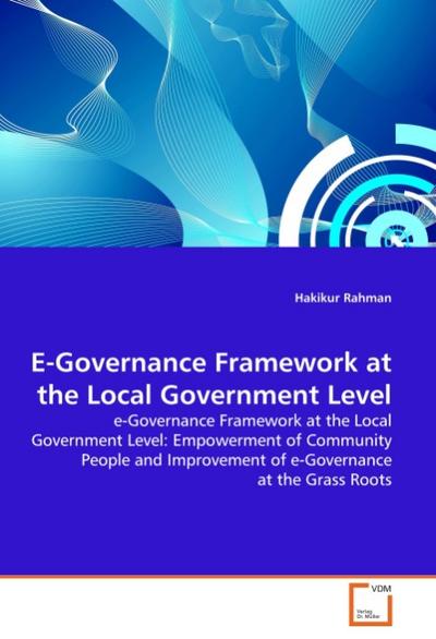E-Governance Framework at the Local Government Level