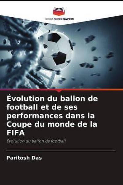 Évolution du ballon de football et de ses performances dans la Coupe du monde de la FIFA