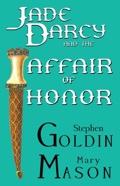 Jade Darcy and the Affair of Honor (The Rehumanization of Jade Darcy, #1)