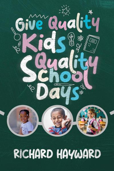 Give Quality Kids Quality School Days