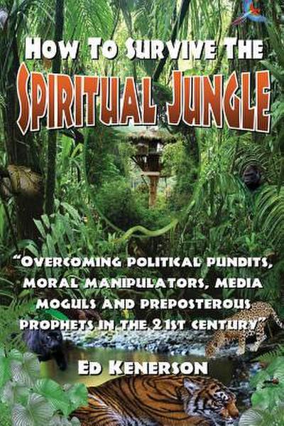 How to Survive the Spiritual Jungle