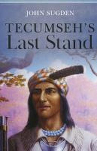Tecumseh’s Last Stand