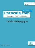 Français.com - 3e Édition: Niveau Débutant