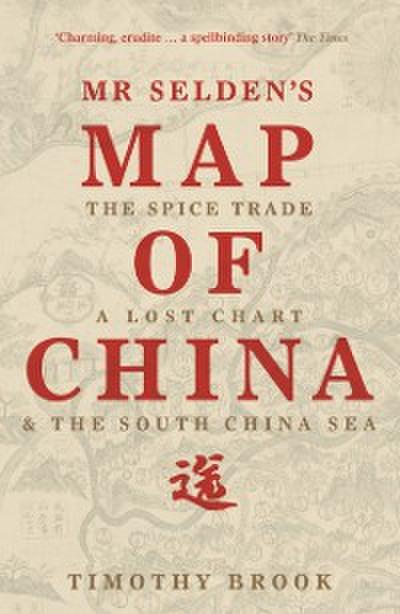 Mr Selden’s Map of China