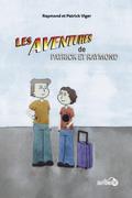 Les aventures de Patrick et Raymond