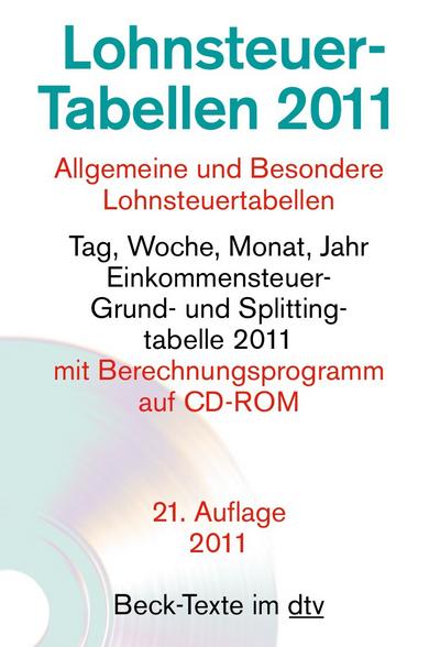 Lohnsteuer-Tabellen 2011: Allgemeine und Besondere Lohnsteuertabellen: Allgemeine und Besondere - Lohnsteuertabellen Tag, Woche, Monat, Jahr, mit ... 2011; Grundtabelle, Splittingtabelle
