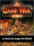 Game of War FireAge La Guia de Juego No Oficial