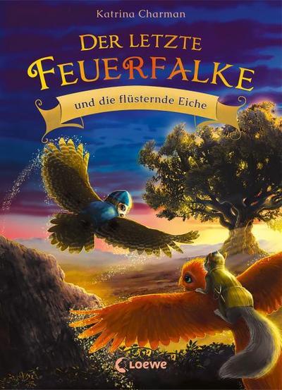 Der letzte Feuerfalke und die flüsternde Eiche