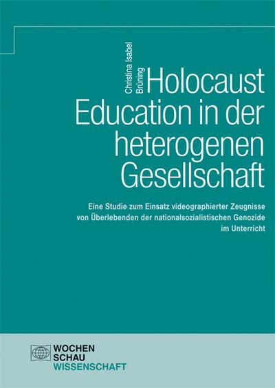 Holocaust Education in der heterogenen Gesellschaft