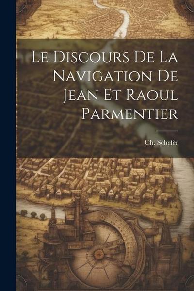 Le Discours de la Navigation de Jean et Raoul Parmentier