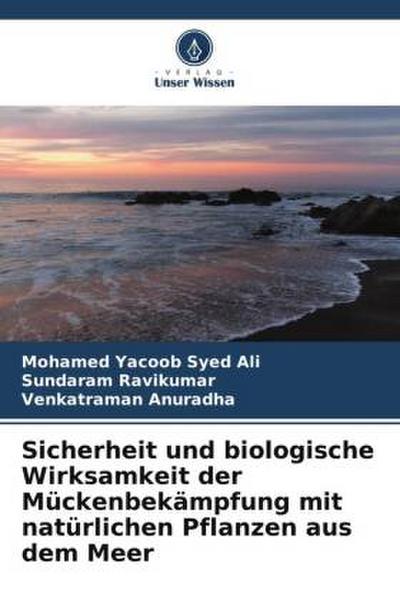 Sicherheit und biologische Wirksamkeit der Mückenbekämpfung mit natürlichen Pflanzen aus dem Meer