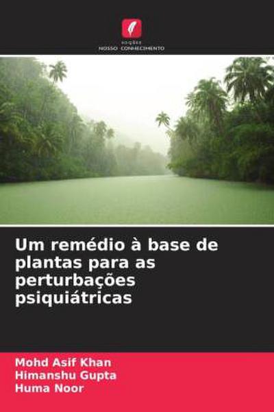 Um remédio à base de plantas para as perturbações psiquiátricas