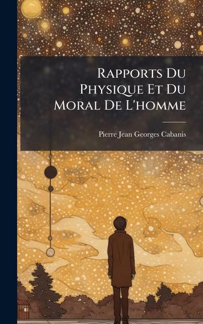 Rapports Du Physique Et Du Moral De L’homme
