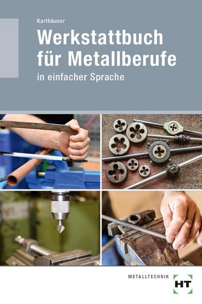 eBook inside: Buch und ebook: Werkstattbuch für Metallberufe: in einfacher Sprache