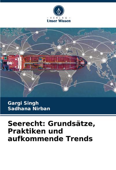Seerecht: Grundsätze, Praktiken und aufkommende Trends