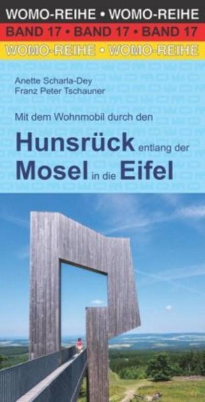 Mit dem Wohnmobil durch den Hunsrück entlang der Mosel in die Eifel