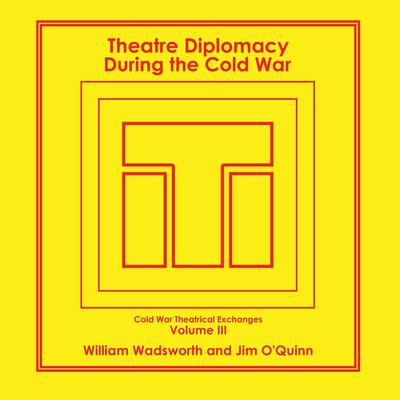 Theatre Diplomacy During the Cold War