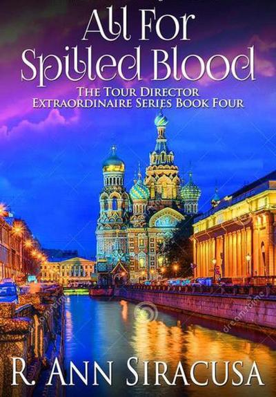 All For Spilled Blood (Tour Director Extraordinaire Series, #4)