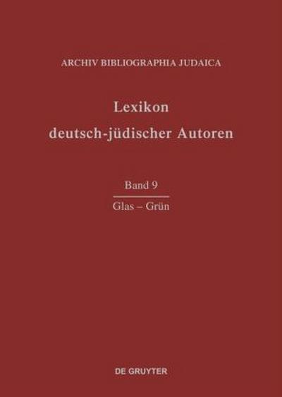 Lexikon deutsch-jüdischer Autoren, Band 9, Glas-Grün