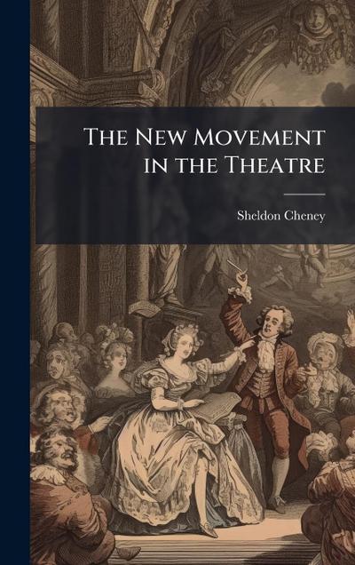 The New Movement in the Theatre
