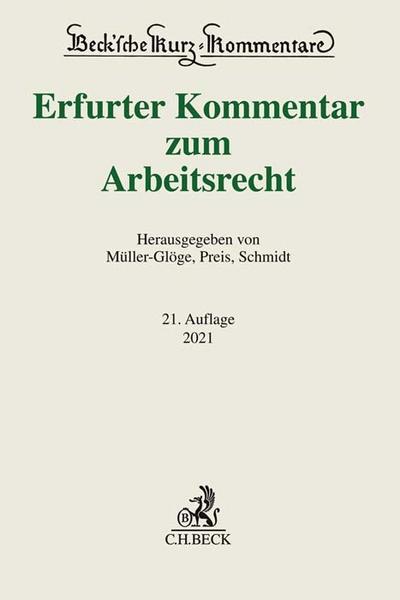 Erfurter Kommentar zum Arbeitsrecht (Beck’sche Kurz-Kommentare, Band 51)