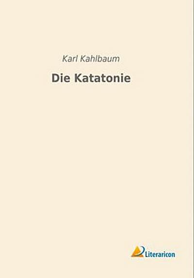 Die Katatonie