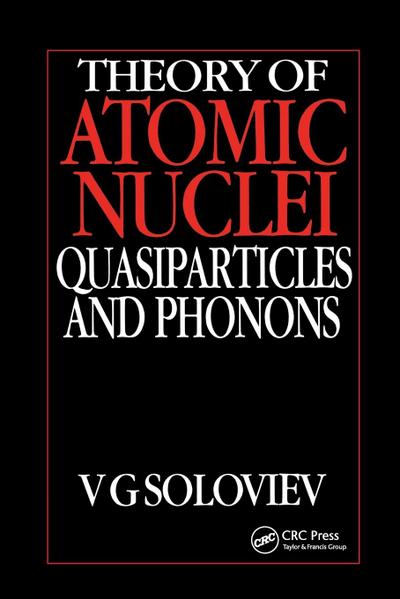 Theory of Atomic Nuclei, Quasi-particle and Phonons