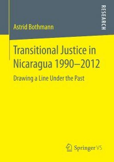 Transitional Justice in Nicaragua 1990-2012