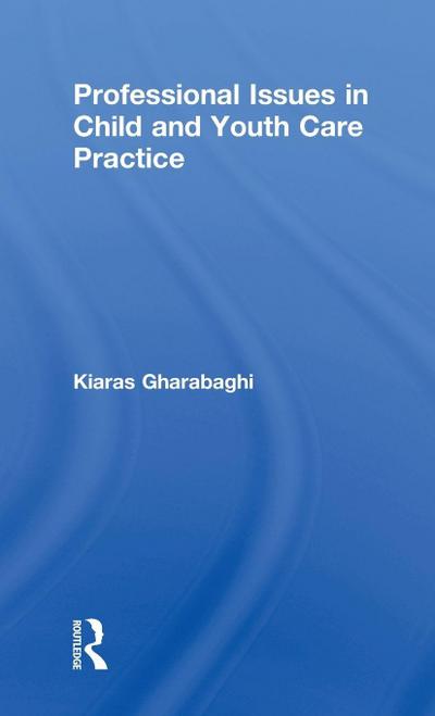 Professional Issues in Child and Youth Care Practice