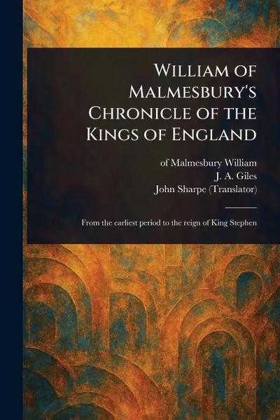 William of Malmesbury’s Chronicle of the Kings of England