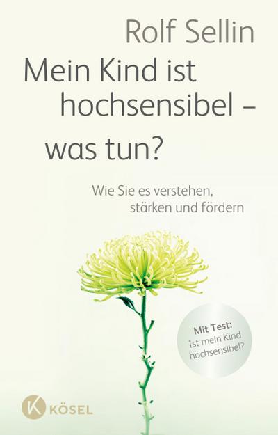 Mein Kind ist hochsensibel - was tun?