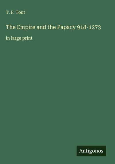 The Empire and the Papacy 918-1273