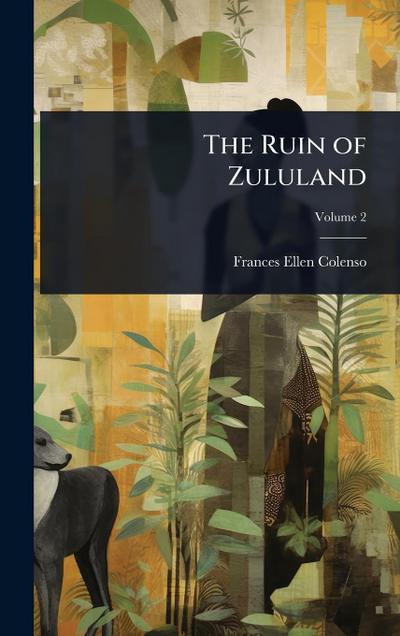 The Ruin of Zululand